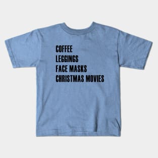 Coffee Leggings Christmas Movies Kids T-Shirt